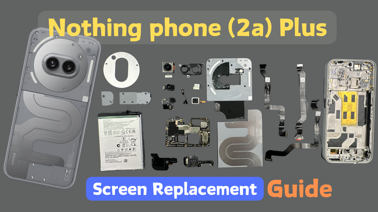 Nothing Phone (2a) Plus Screen Replacement Guide